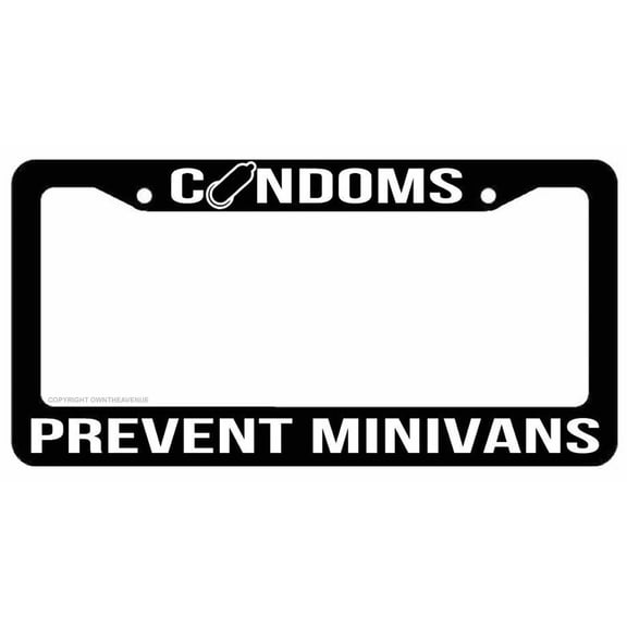 Condoms Prevent Minivans License Plate Frame - Funny JDM Black Frame