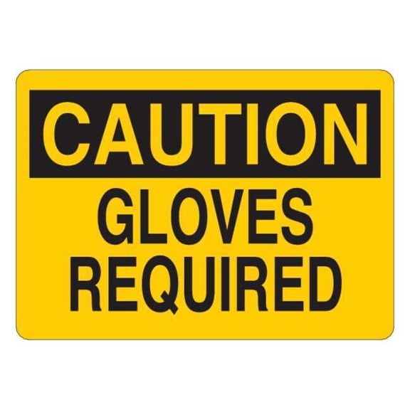 Manufacturer Varies Caution Sign,Gloves Required,Text,7 in H 35GA37