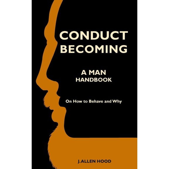 Conduct Becoming A Man: Handbook On How to Behave and Why, (Paperback)