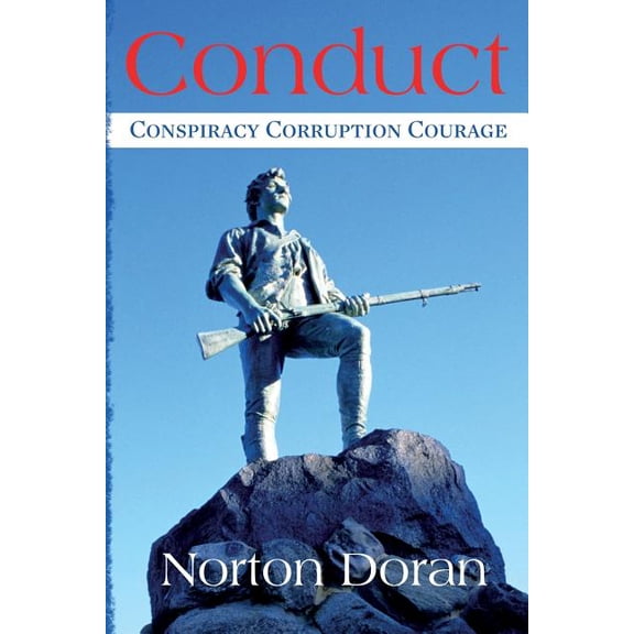 Conduct : Conspiracy Corruption Courage