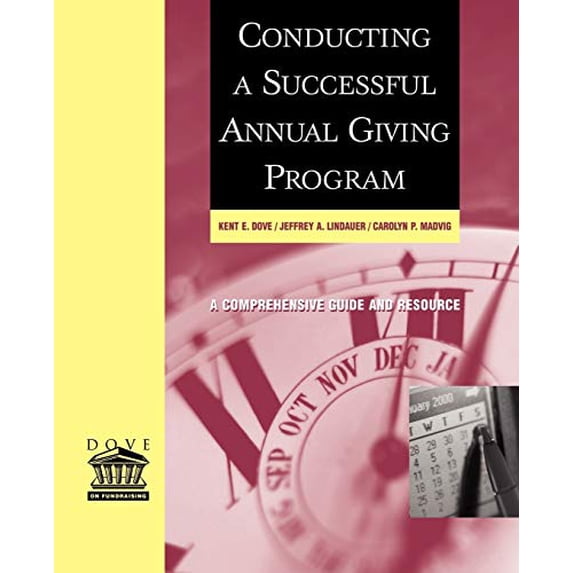 Pre-Owned Conducting a Successful Annual Giving Program: A Comprehensive Guide and Resource (Paperback) 078795649X 9780787956493