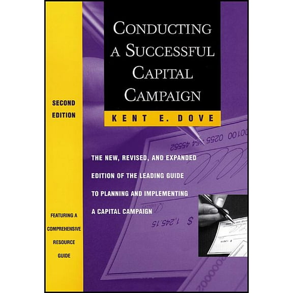 Conducting a Successful Capital Campaign: The New, Revised, and Expanded Edition of the Leading Guide to Planning and Im, (Paperback)