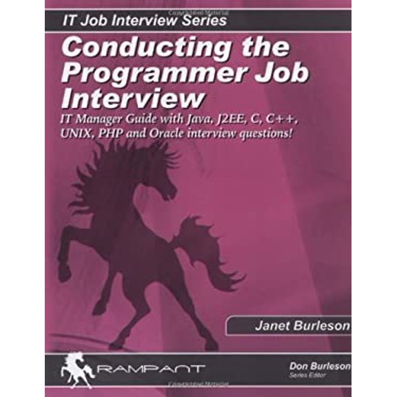 Pre-Owned Conducting the Programmer Job Interview: The It Manager Guide with Java, J2ee, C, C++, Unix, PHP and Oracle Interview Questions! (Paperback) 0974599328 9780974599328