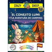 Crazy Sheep - Actions El Conejito Lumi Y La Aventura de Camping - PREMIUM EDITION - Un libro interactivo m gico para ni os  ayuda a Lumi a m, Book 10, Paperback