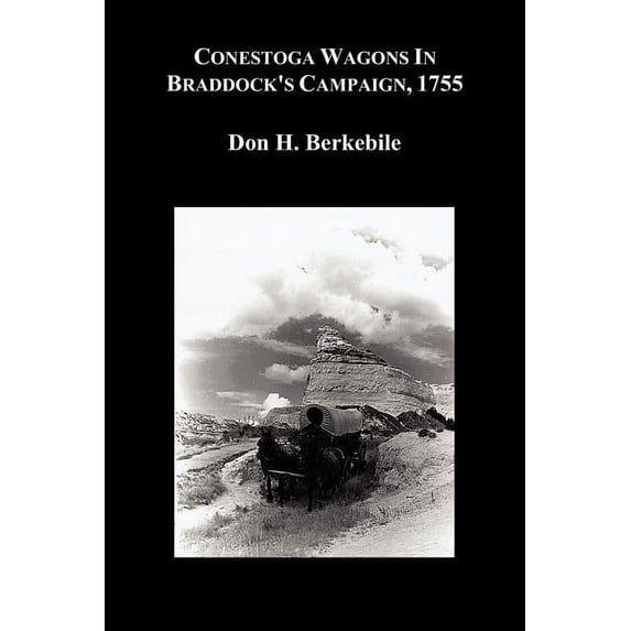 Conestoga Wagons in Braddock's Campaign, 1775, (Paperback)