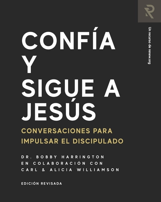Trust and Follow Jesus ConfÃ­a y Sigue a JesÃºs: Conversaciones para impulsar el discipulado, (Paperback)