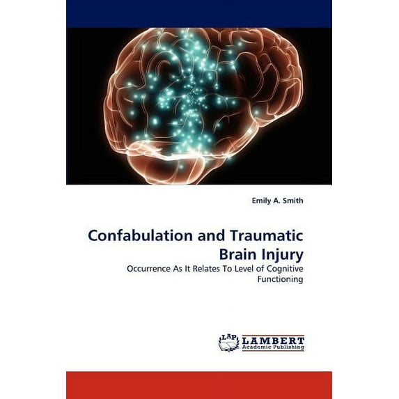 Confabulation and Traumatic Brain Injury (Paperback)