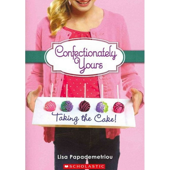Confectionately Yours: Taking the Cake! (Confectionately Yours #2) (Paperback)