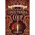 thumbnail image 1 of Confectioner Chronicles The Confectioner's Coup, Book 2, (Hardcover), 1 of 1