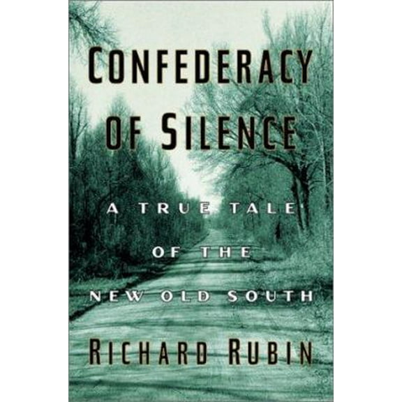 Pre-Owned Confederacy of Silence: A True Tale of the New Old South (Hardcover) 0671036661 9780671036669