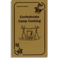 thumbnail image 1 of Pre-Owned Confederate Camp Cooking (Paperback) 0925117463 9780925117465, 1 of 1