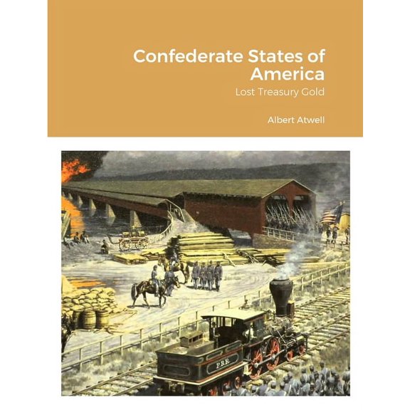 Confederate States of America Lost Treasury Gold, (Paperback)
