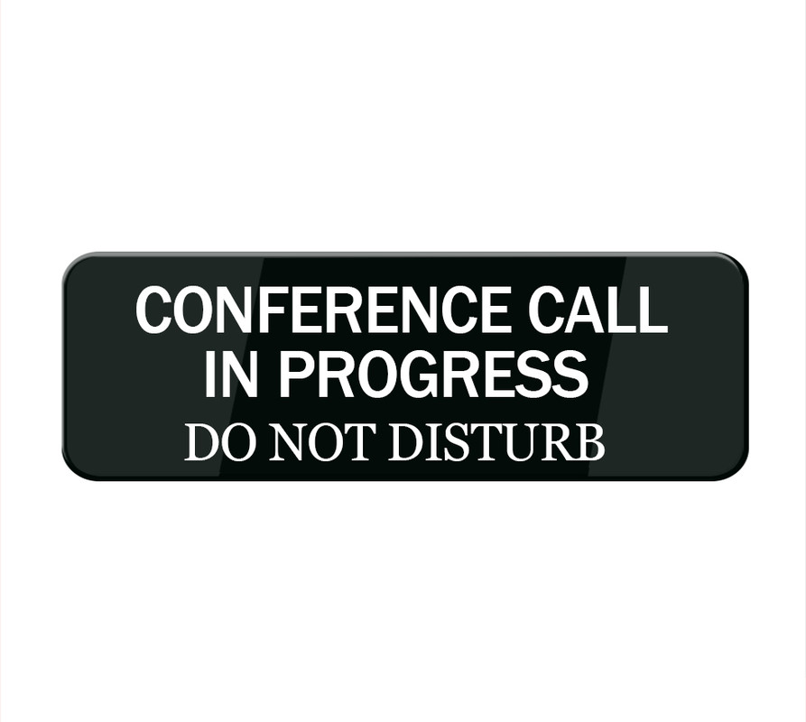 Conference Call In Progress Sign OriginDesigned Conference Call