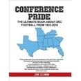 thumbnail image 1 of Conference Pride: The Ultimate Book about SEC Football from 1933-2016 (Paperback), 1 of 1