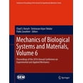 thumbnail image 1 of Conference Proceedings of the Society fo Mechanics of Biological Systems and Materials, Volume 6: Proceedings of the 2016 Annual Conference on Experimental and A, (Hardcover), 1 of 1