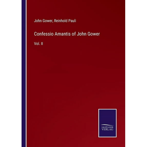 Confessio Amantis of John Gower: Vol. II, (Paperback)