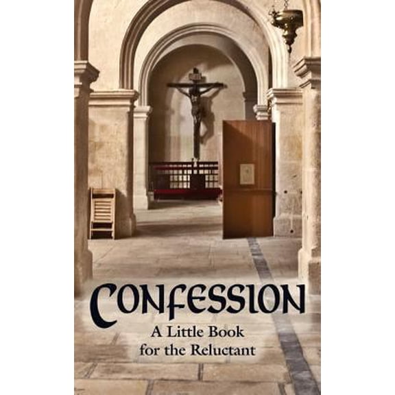 Pre-Owned Confession: A Little Book for the Reluctant (Paperback) 0895553856 9780895553850