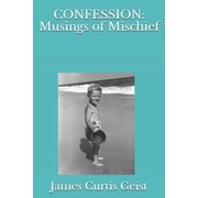 Confession Musings of Mischief Paperback