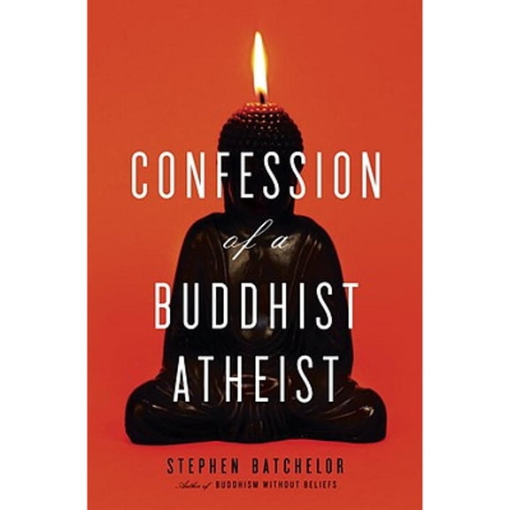 Pre-Owned Confession of a Buddhist Atheist Paperback