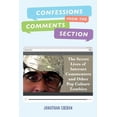 thumbnail image 1 of Confessions From The Comments Section: The Secret Lives of Internet Commenters and Other Pop Culture Zombies (Paperback), 1 of 1