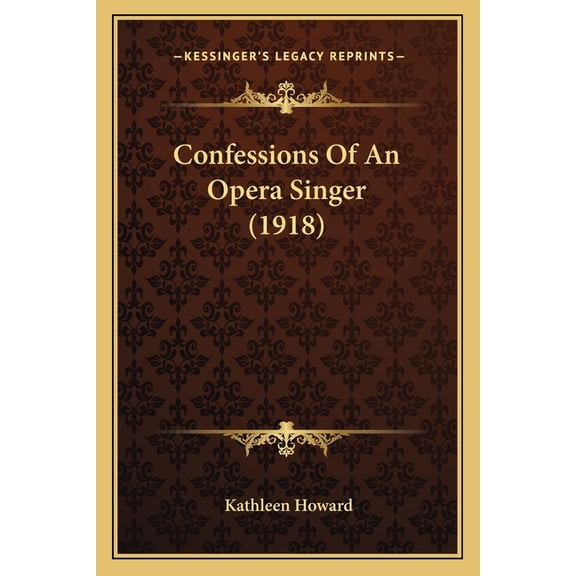 Confessions Of An Opera Singer (1918) (Paperback)