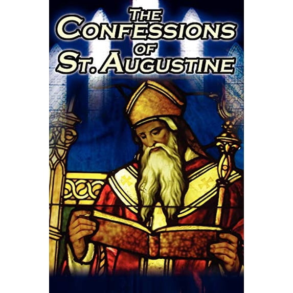 Pre-Owned Confessions of St. Augustine: The Original, Classic Text by Augustine Bishop of Hippo, His Autobiography and Conversion Story Paperback