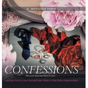 Confessions The Love Story You Want to Feel . . Hardcover
