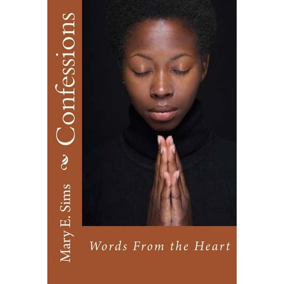 Confessions: Words from the Heart