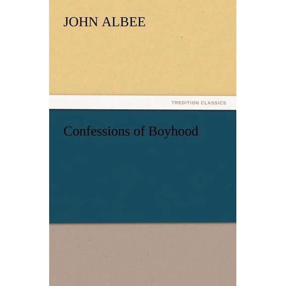 Confessions of Boyhood (Paperback)