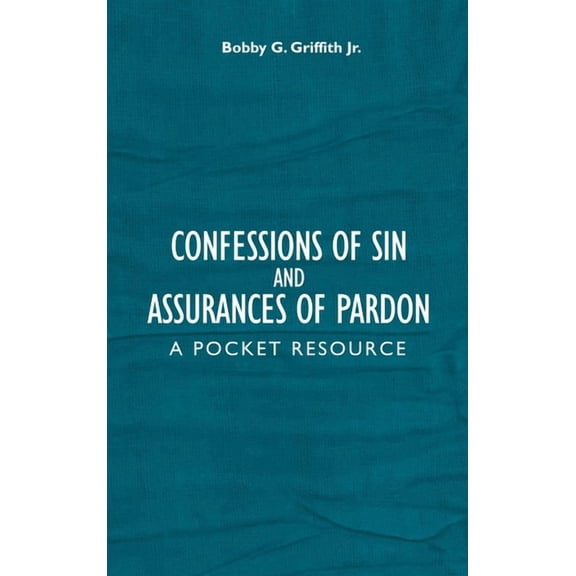 Confessions of Sin and Assurances of Pardon: A Pocket Resource, (Hardcover)