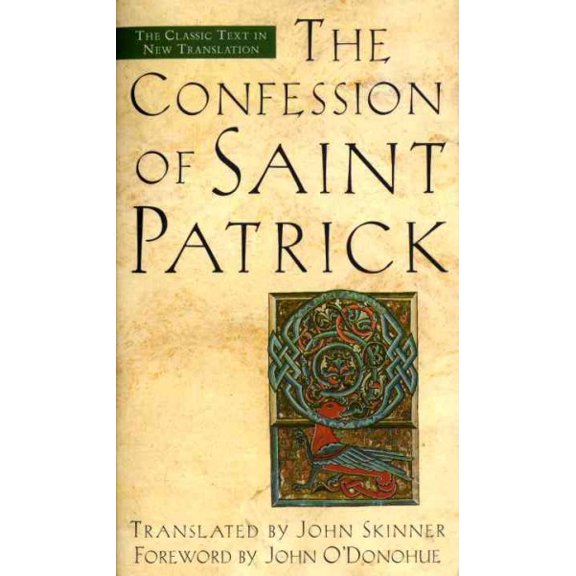 Pre-Owned The Confession of Saint Patrick: The Classic Text in New Translation (Mass Market Paperback) 0385491638 9780385491631