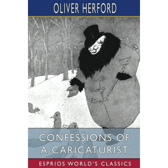 Confessions of a Caricaturist (Esprios Classics), (Paperback)