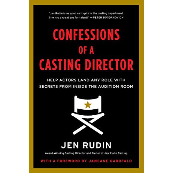 Pre-Owned Confessions of a Casting Director: Help Actors Land Any Role with Secrets from Inside the Audition Room (Paperback) 0062292099 9780062292094