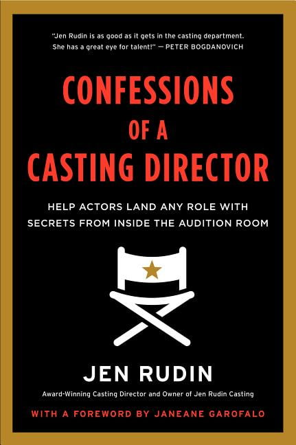 Confessions of a Casting Director: Help Actors Land Any Role with