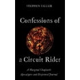 thumbnail image 1 of Confessions of a Circuit Rider: A Marginal Chaplain's Apocalyptic and Disjointed Journal, (Paperback), 1 of 1