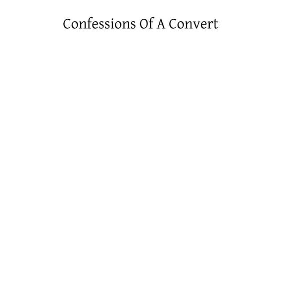 Confessions of a Convert