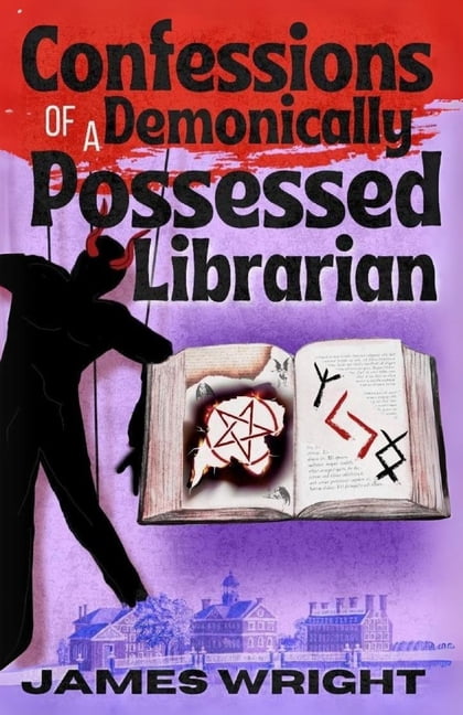 Confessions of a Demonically Possessed Librarian, (Paperback)