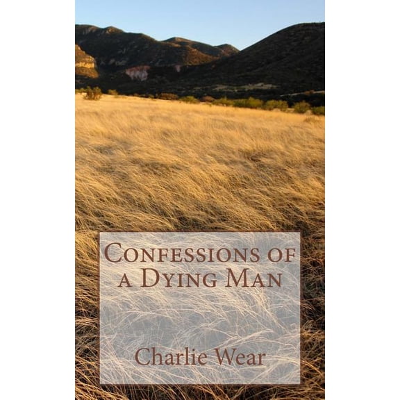 Confessions of a Dying Man (Paperback)