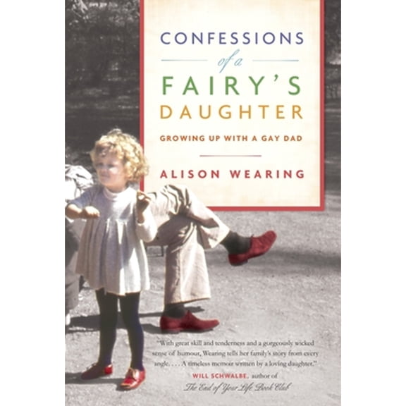 Pre-Owned Confessions of a Fairy's Daughter: Growing Up with a Gay Dad (Paperback) 034580757X 9780345807571