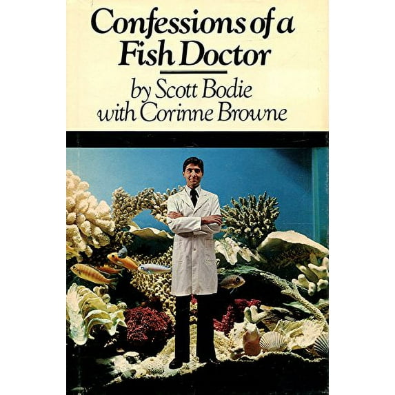 Pre-Owned Confessions of a Fish Doctor (Hardcover) 0911104836 9780911104837