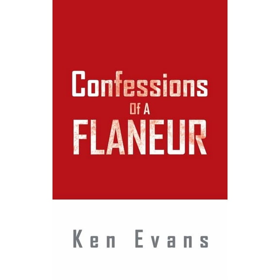 Confessions of a Flaneur