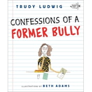 Confessions of a Former Bully, Hardcover
