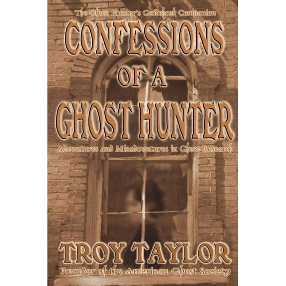 Confessions of a Ghost Hunter, (Paperback)