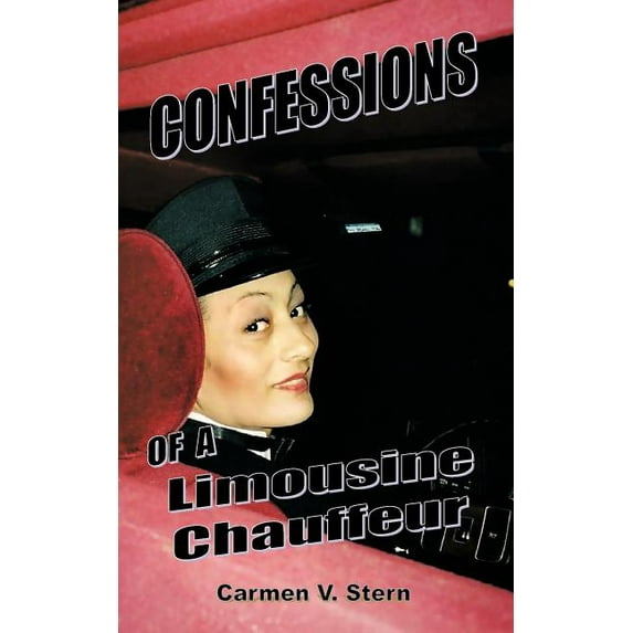 Confessions of a Limousine Chauffeur (Paperback)