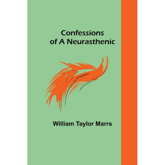 Confessions of a Neurasthenic, (Paperback)