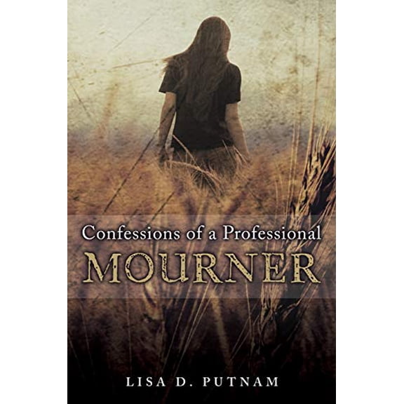 Pre-Owned Confessions of a Professional Mourner (Paperback) 1632212684 9781632212689