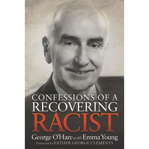 Confessions of a Recovering Racist, (Paperback)