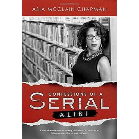 Pre-Owned Confessions of a Serial Alibi (Hardcover) 1682611582 9781682611586