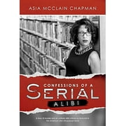 Pre-Owned Confessions of a Serial Alibi (Hardcover) 1682611582 9781682611586