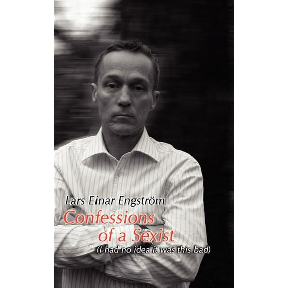 Confessions of a Sexist (Paperback)